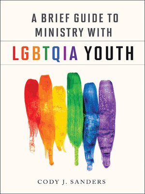 cover image of A Brief Guide to Ministry with LGBTQIA Youth